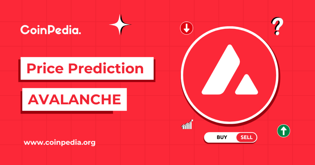 Avalanche Price Prediction 2025, 2026 – 2030: Will AVAX Price Hit $100?