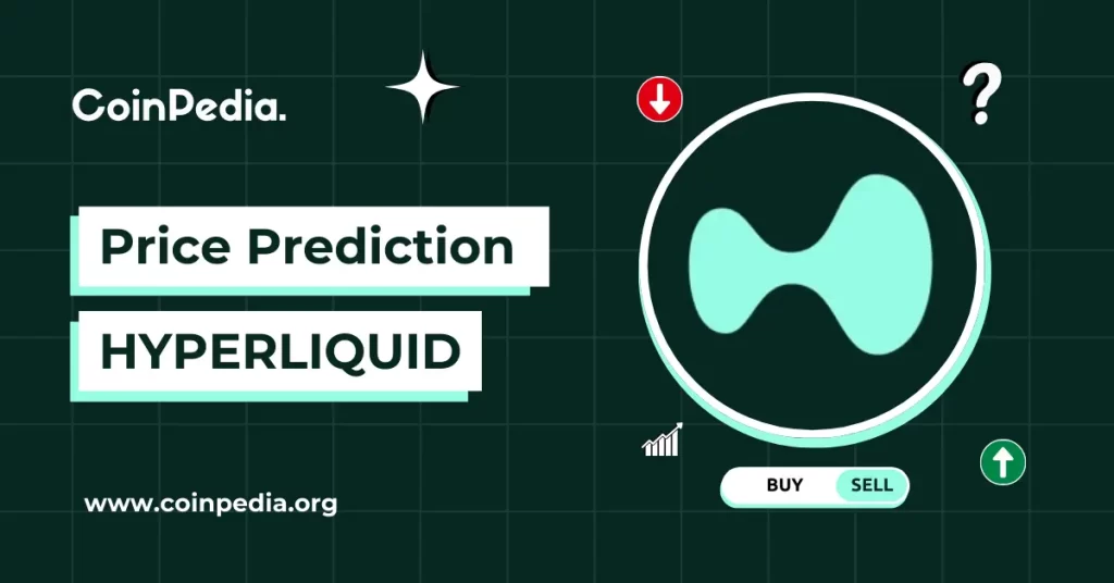 Hyperliquid Price Prediction 2026, 2027 – 2030: Will HYPE Price Hit A New ATH?